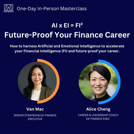 AI x EI = FI²: Future-Proof Your Finance Career – One-Day Masterclass with Van and Alice